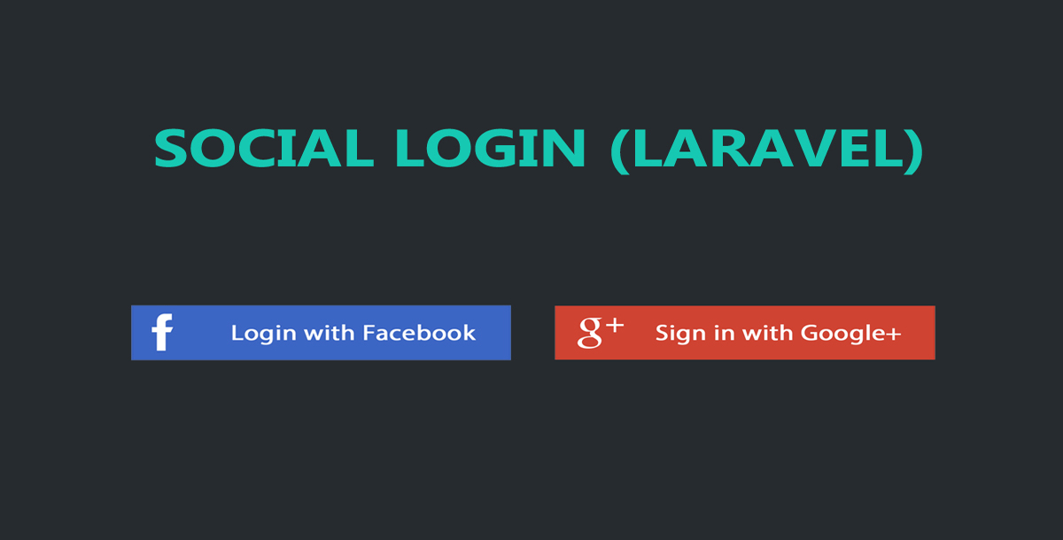 Facebook and Google Plus Social login using Laravel